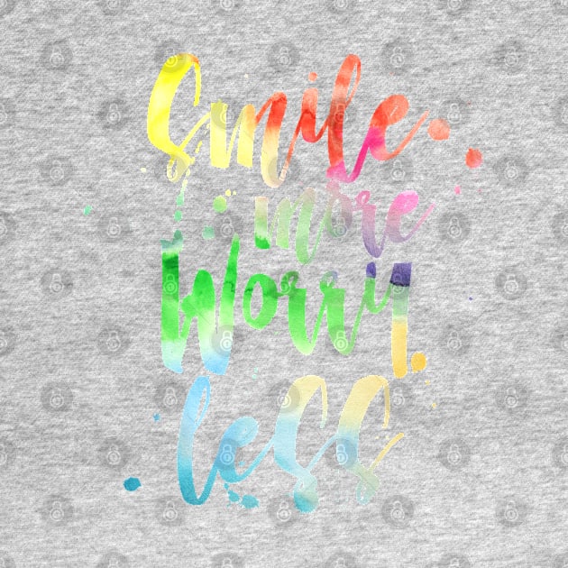 Smile More Worry Less Watercolor Colorful by TheBlackCatprints